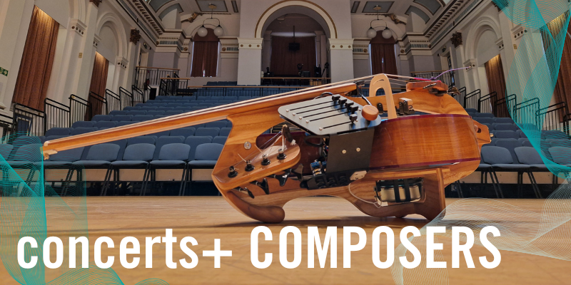 concerts+ COMPOSERS: Feedback Everywhere All The Time